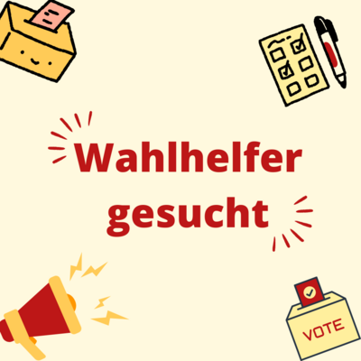 Wahlhelfer gesucht