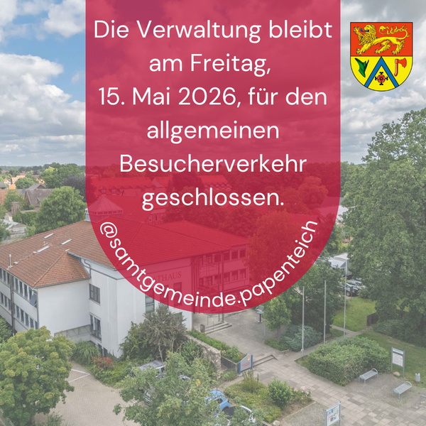 Bild vergr&ouml;&szlig;ern: 15.05.2026 Verwaltung geschlossen