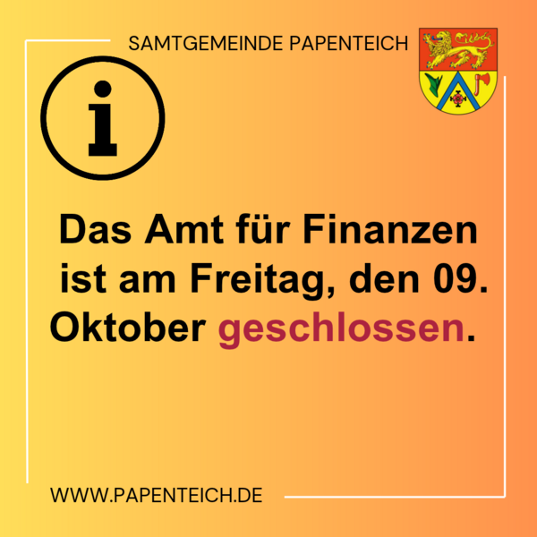 Bild vergr&ouml;&szlig;ern: Das Amt f�r Finanzen ist am 09.10.2026 geschlossen